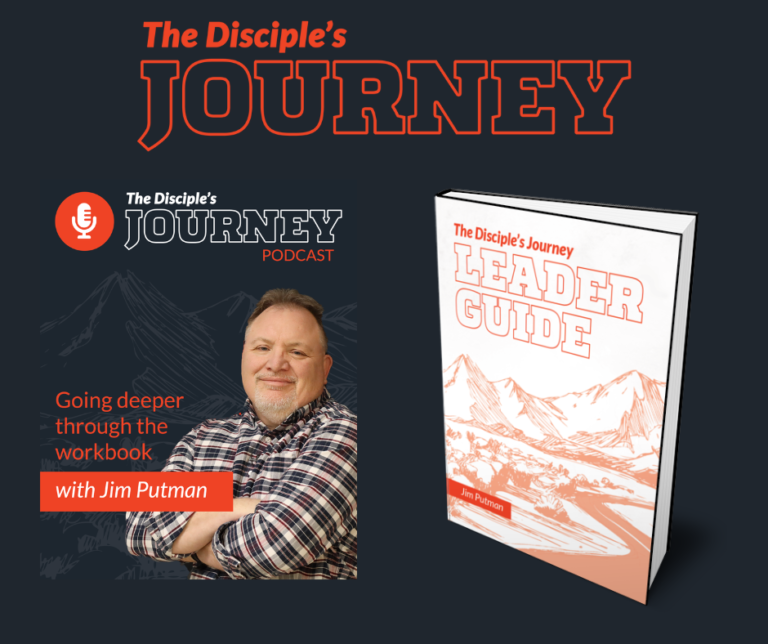 The Disciple’s Journey – with Jim Putman – Jim Putman
