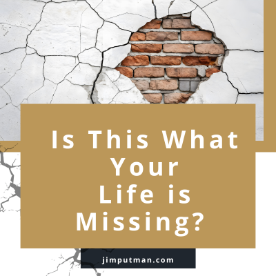 Is This What Your Life Is Missing Right Now?