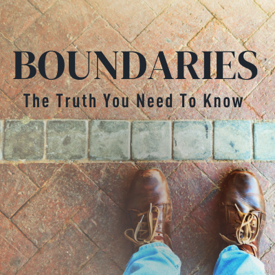 Boundaries: The Truth You Need To Know